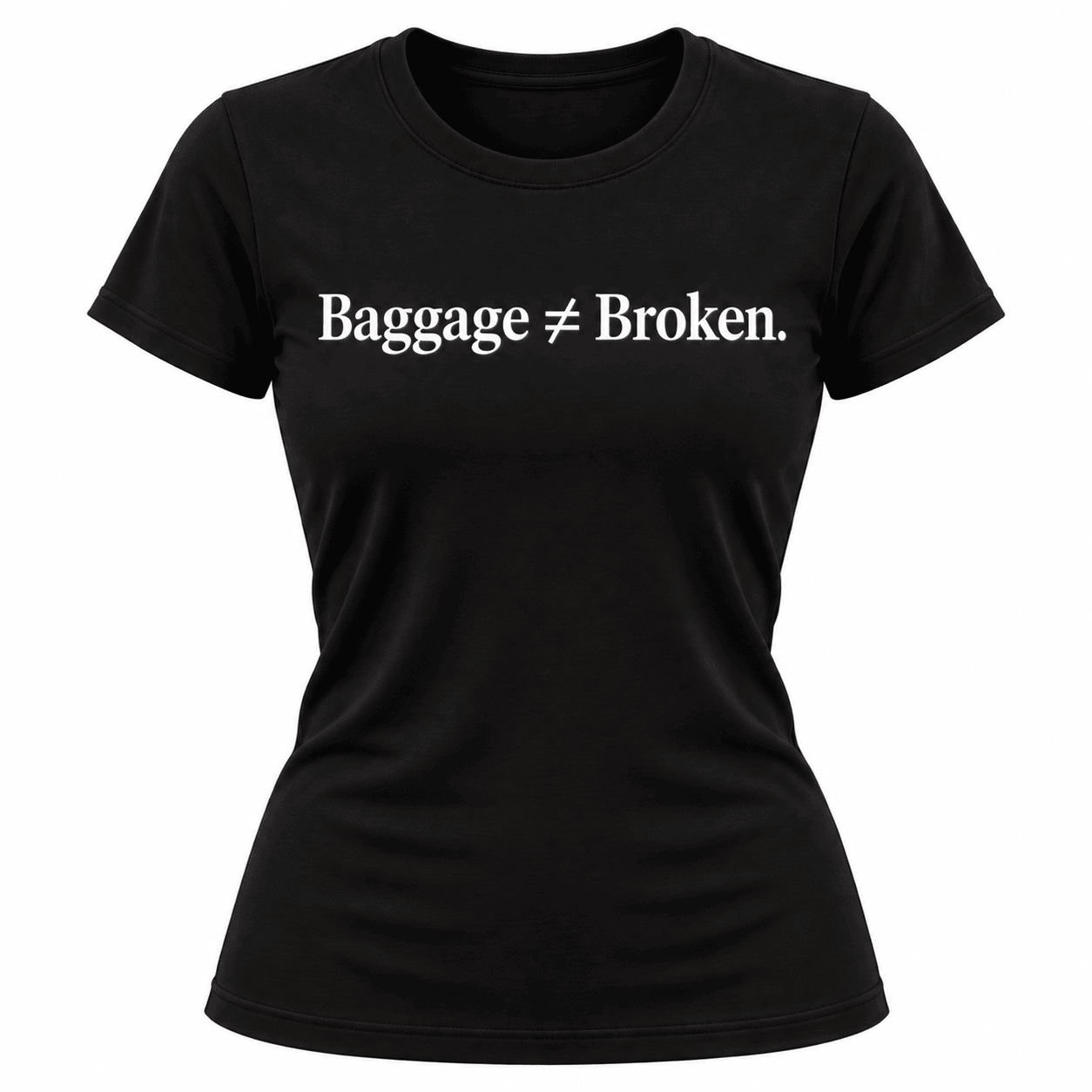 Baggage ≠ Broken – Embroidered Fitted T-Shirt