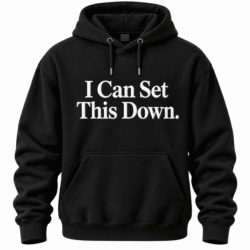 I Can Set This Down – Embroidered Hoodie