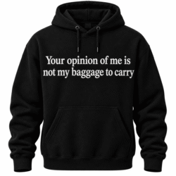 Not My Baggage to Carry – Embroidered Hoodie